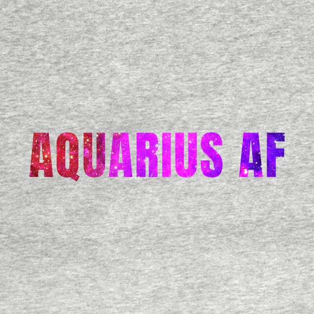 Aquarius AF / Funny Aquarius Shirt / Star Sign Zodiac Gift / Horoscope Astrology Gift / Birth Sign Shirt by MeowtakuShop